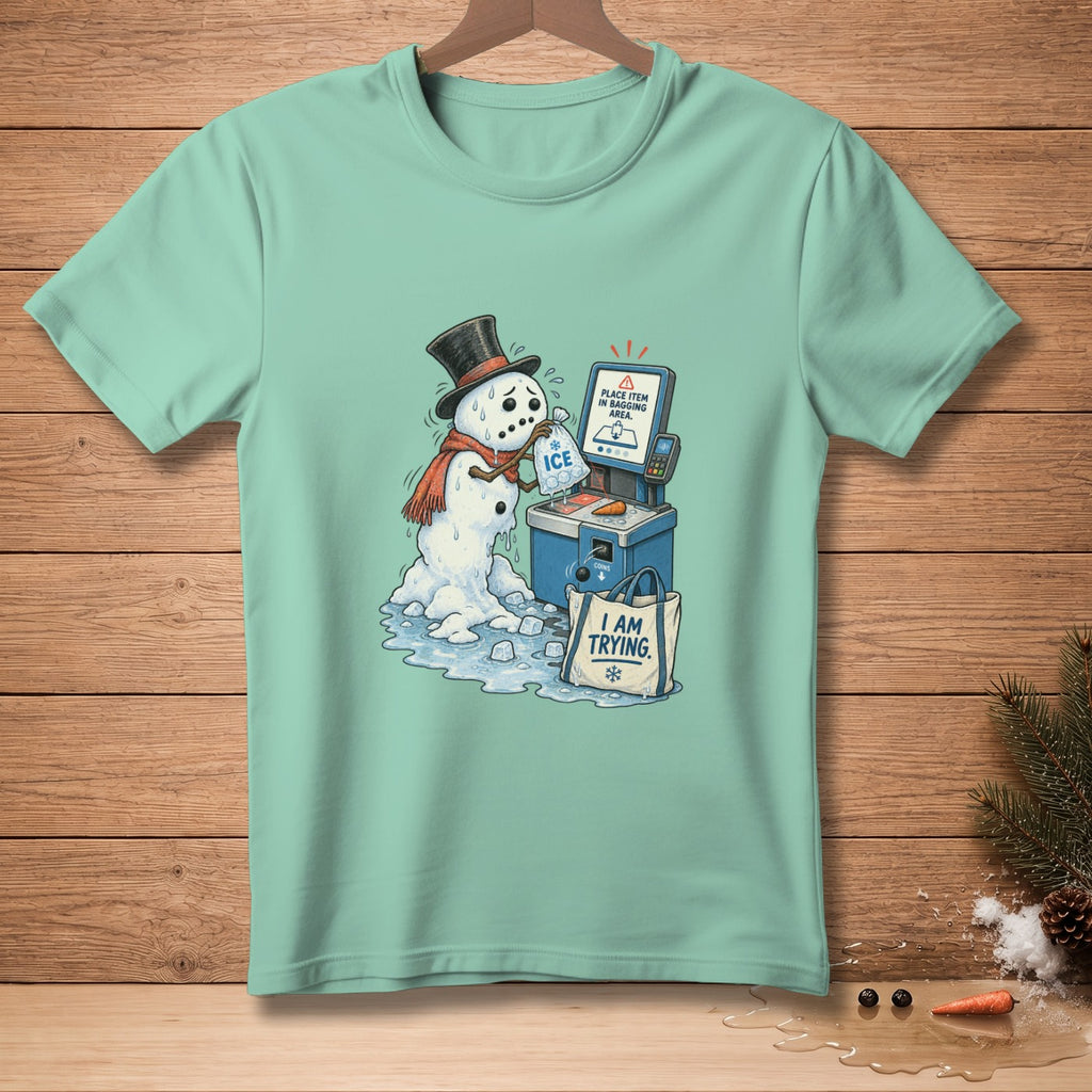 Melting snowman at checkout with ice, text "I AM TRYING."