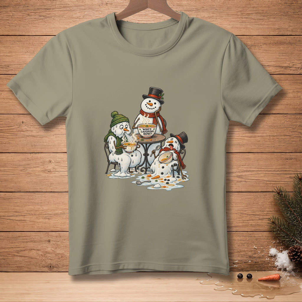 Three melting snowmen eat soup; one has a bowl reading "Who's Laughing Now?".