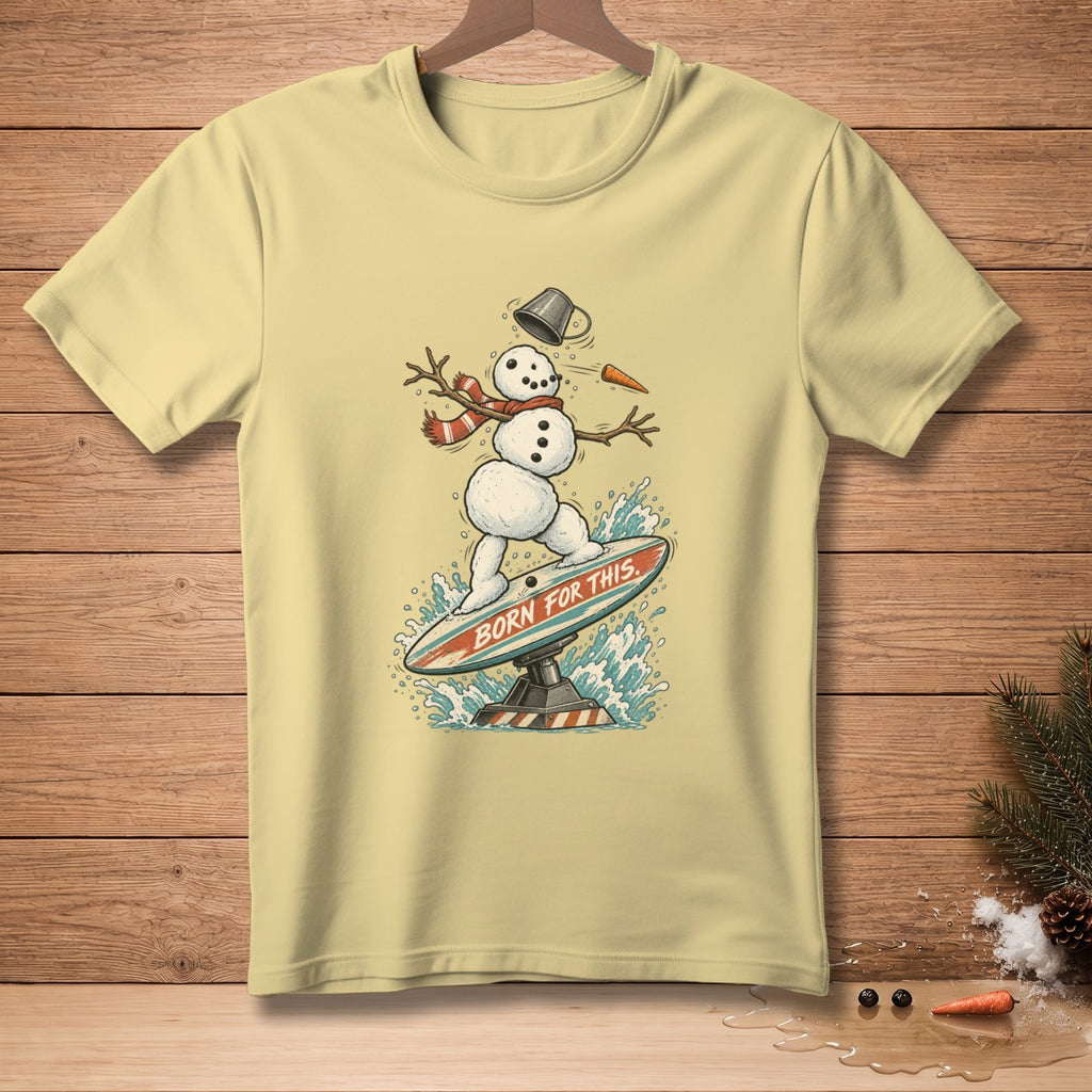 Snowman surfing a wave on a surfboard with text "BORN FOR THIS."
