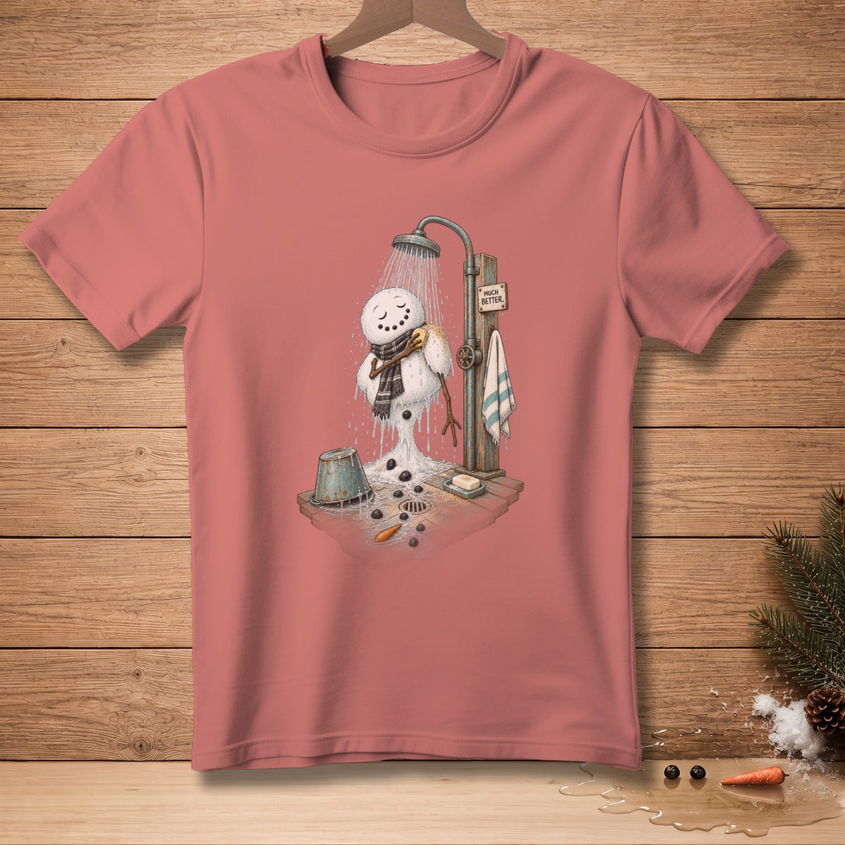 T-shirt with illustration of a snowman showering, saying "Much Better."