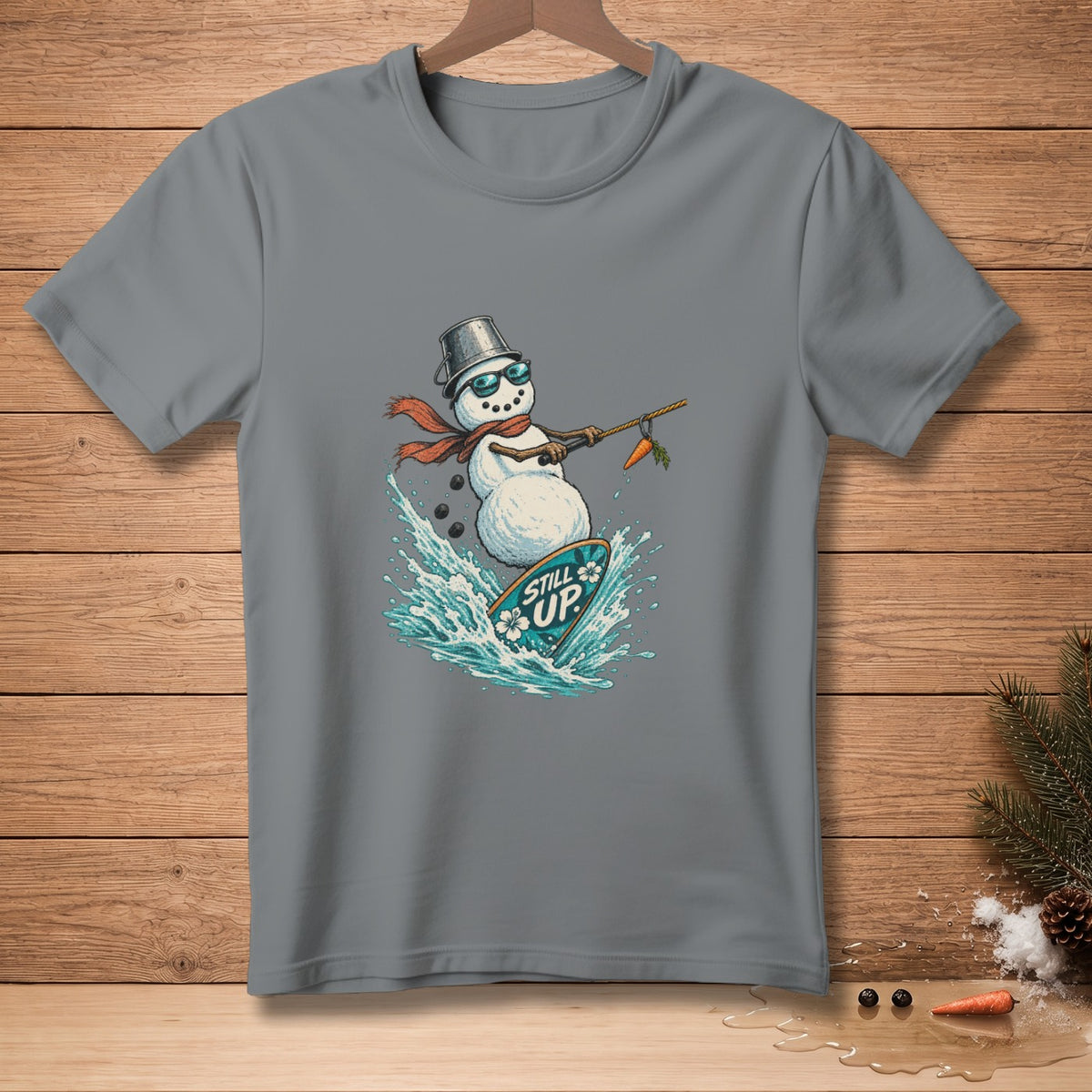 Snowman surfing on a surfboard with "Still Up" text.