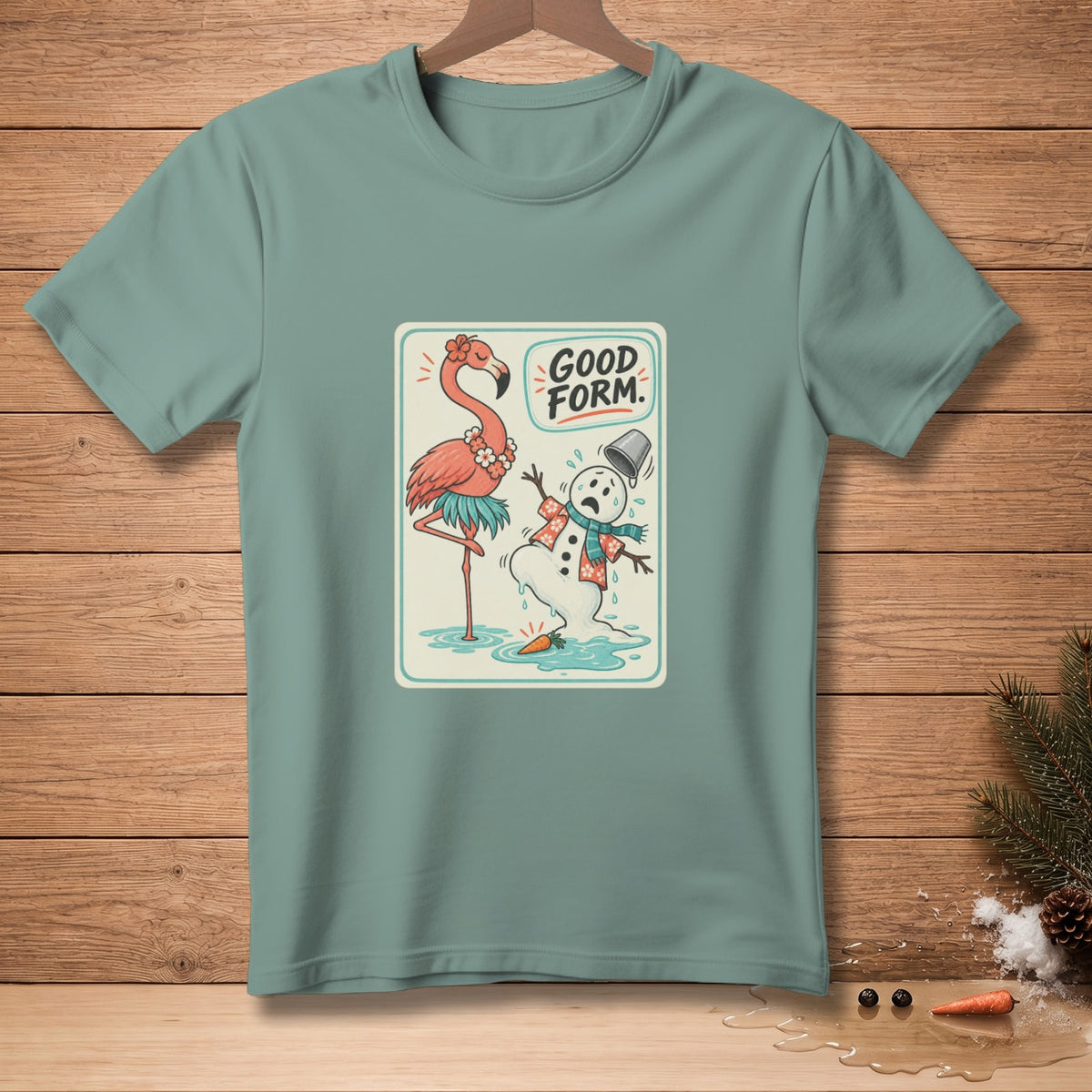 T-shirt with a flamingo and melting snowman graphic, text says "GOOD FORM."
