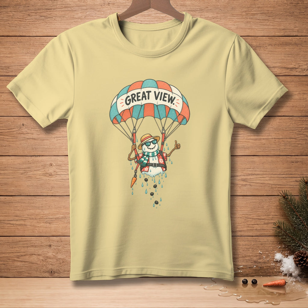T-shirt with a melting snowman skydiving under a parachute that says "Great View."