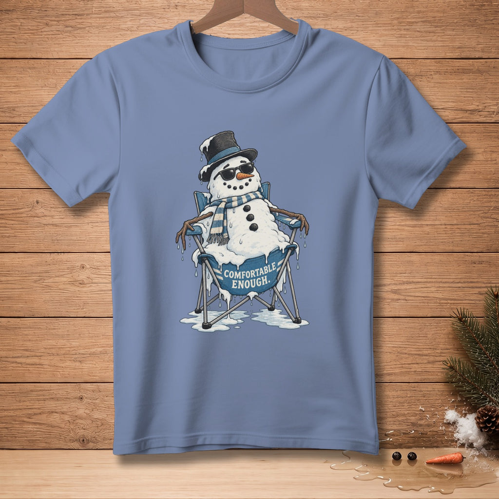 Melting snowman in a chair with sunglasses and scarf, says "Comfortable Enough."