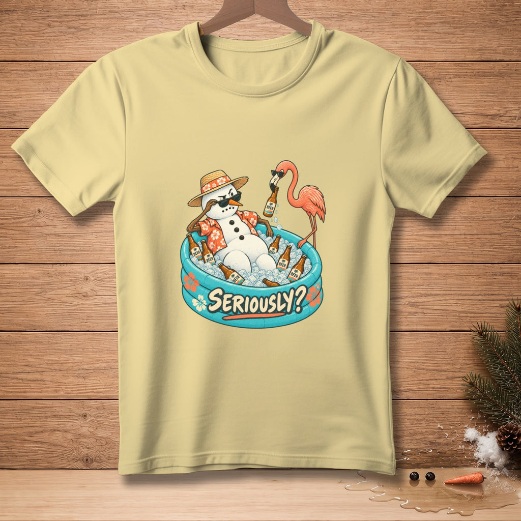 Light yellow t-shirt with a snowman in a pool drinking beer with a flamingo, text says "SERIOUSLY?".
