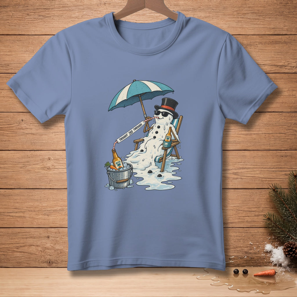 Melting snowman in deck chair with umbrella and beer, text "THOUGHT THIS THROUGH".