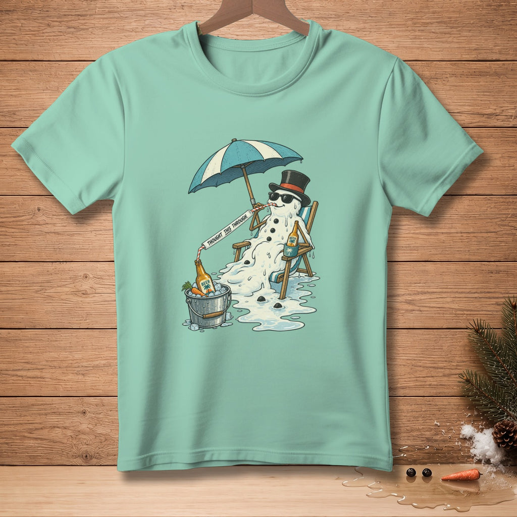 Melting snowman in a deck chair under an umbrella, drinking beer, text "THOUGHT THIS THROUGH".