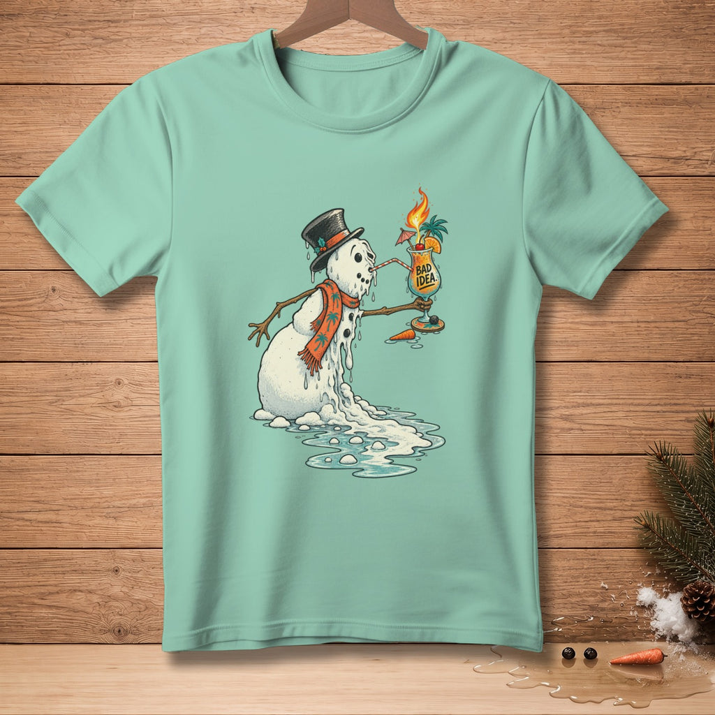 Melting snowman with top hat, scarf, and cocktail, saying "Bad Idea."