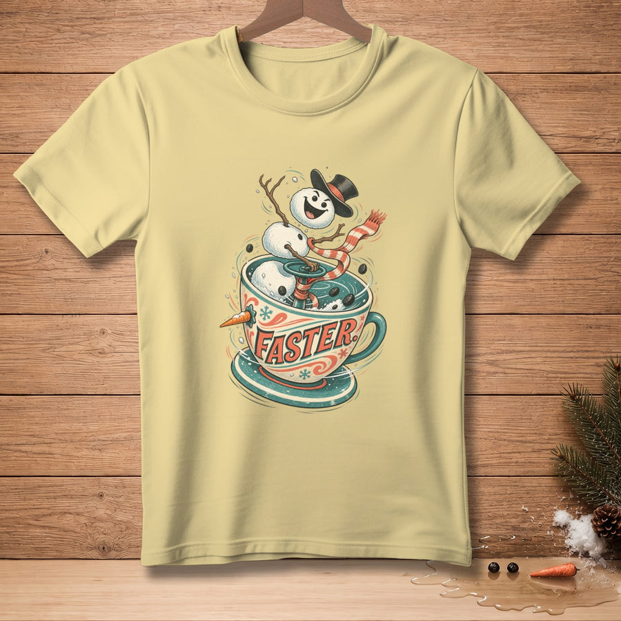 T-shirt with a snowman in a coffee cup with the word "FASTER".